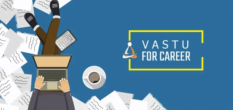 Vastu for career